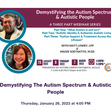 “Demystifying the Autism Spectrum & Autistic People”
